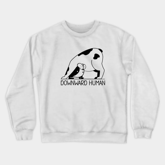 Downward Human Funny Yoga Pun for a Yoga Lover Crewneck Sweatshirt by uncommontee